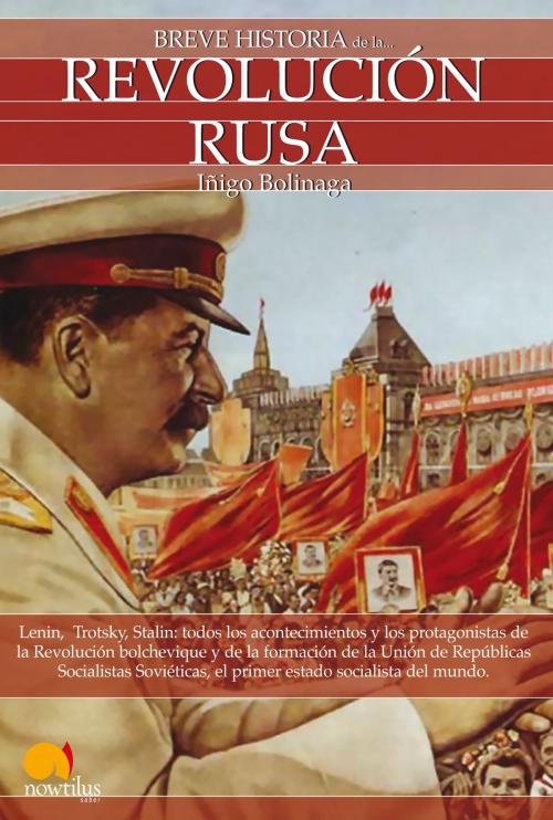 Cover of the book Breve historia de la revolución rusa by Iñigo Bolinaga Irasuegui, Nowtilus