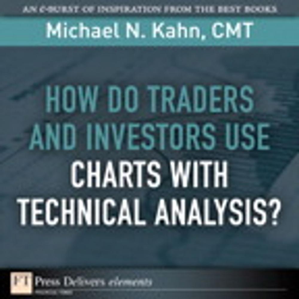 Big bigCover of How Do Traders and Investors Use Charts with Technical Analysis?