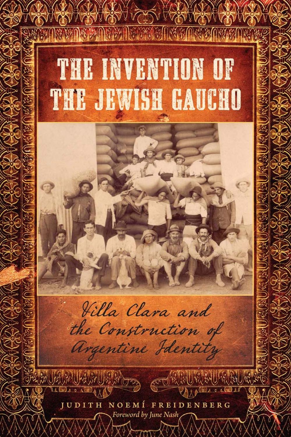 Big bigCover of The Invention of the Jewish Gaucho