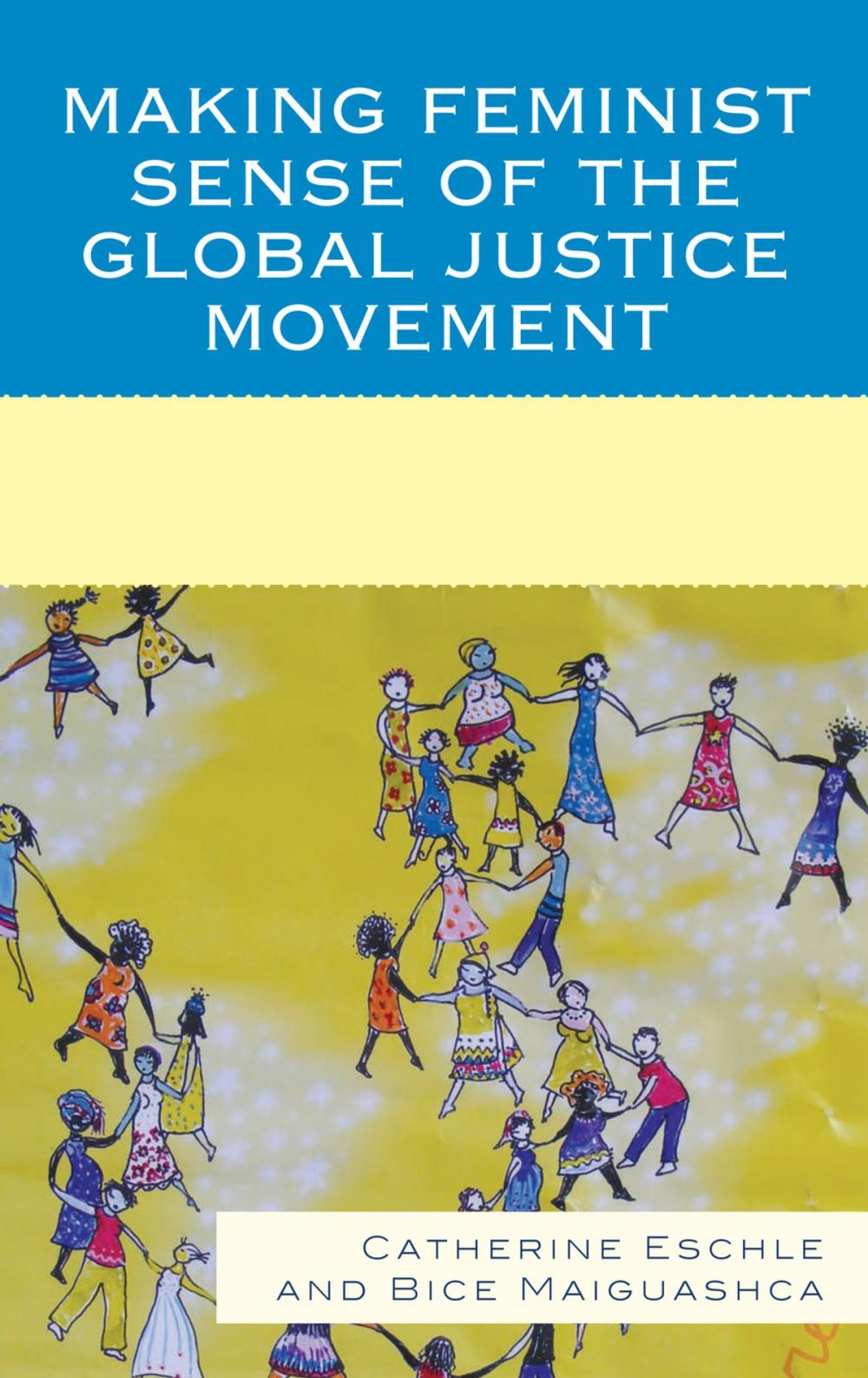 Big bigCover of Making Feminist Sense of the Global Justice Movement