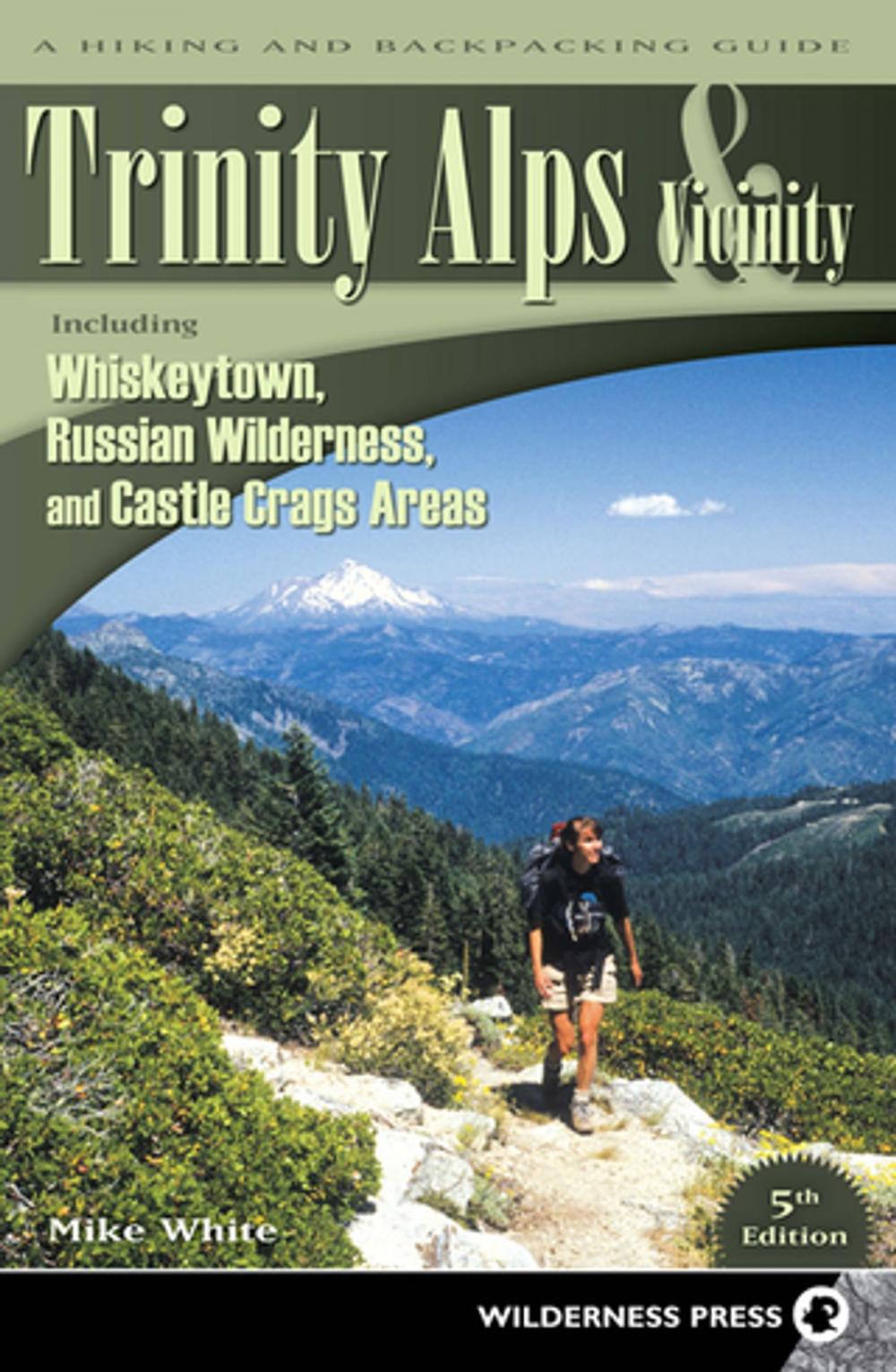 Big bigCover of Trinity Alps & Vicinity: Including Whiskeytown, Russian Wilderness, and Castle Crags Areas