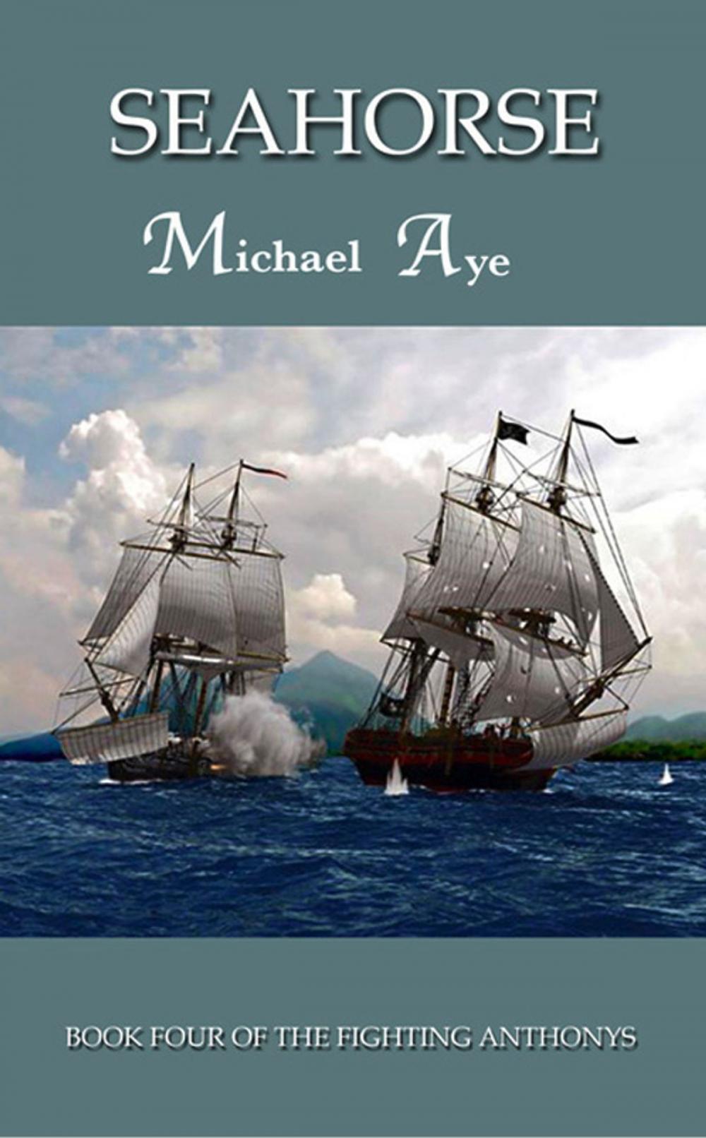 Big bigCover of SeaHorse: Book 4 of the Fighting Anthonys
