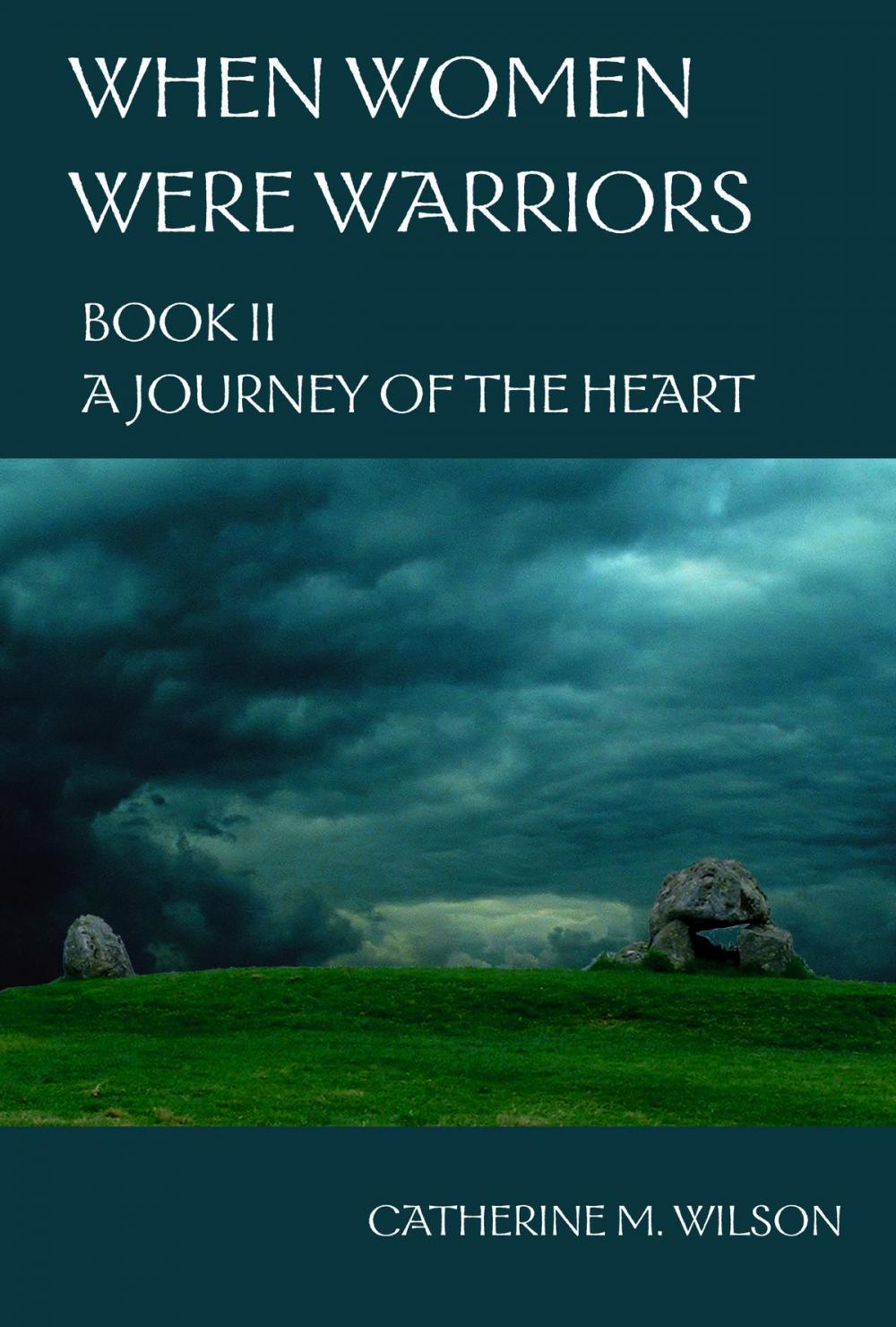 Big bigCover of When Women Were Warriors Book II: A Journey of the Heart
