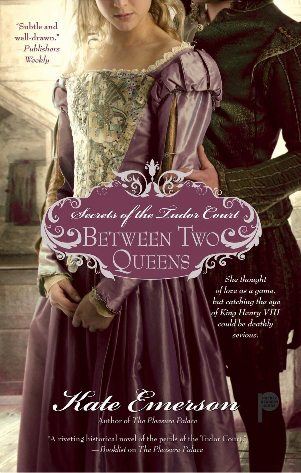 Big bigCover of Secrets of the Tudor Court: Between Two Queens