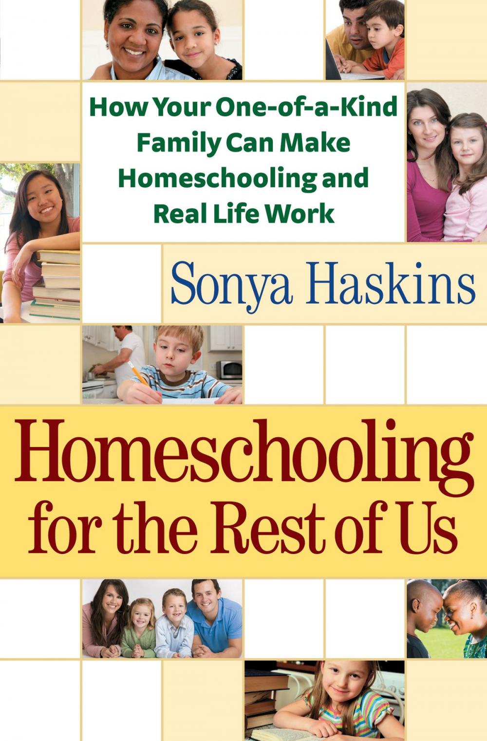 Big bigCover of Homeschooling for the Rest of Us
