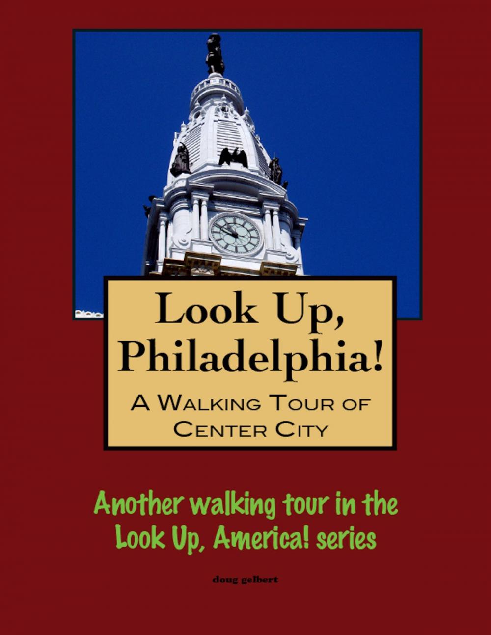 Big bigCover of A Walking Tour of Philadelphia's Center City