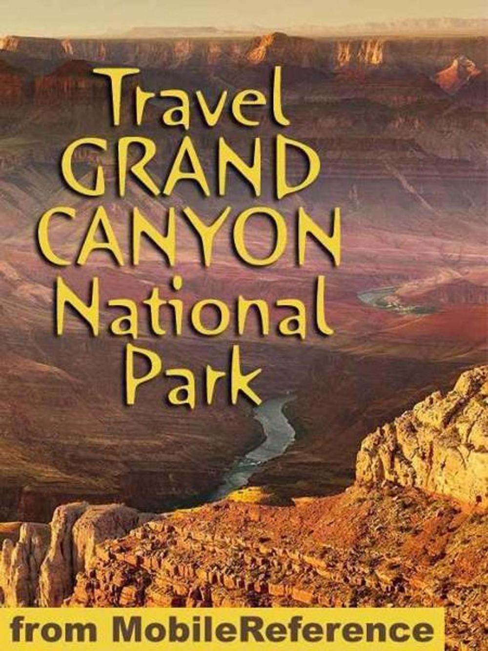 Big bigCover of Travel Grand Canyon National Park: Travel Guide And Maps (Mobi Travel)