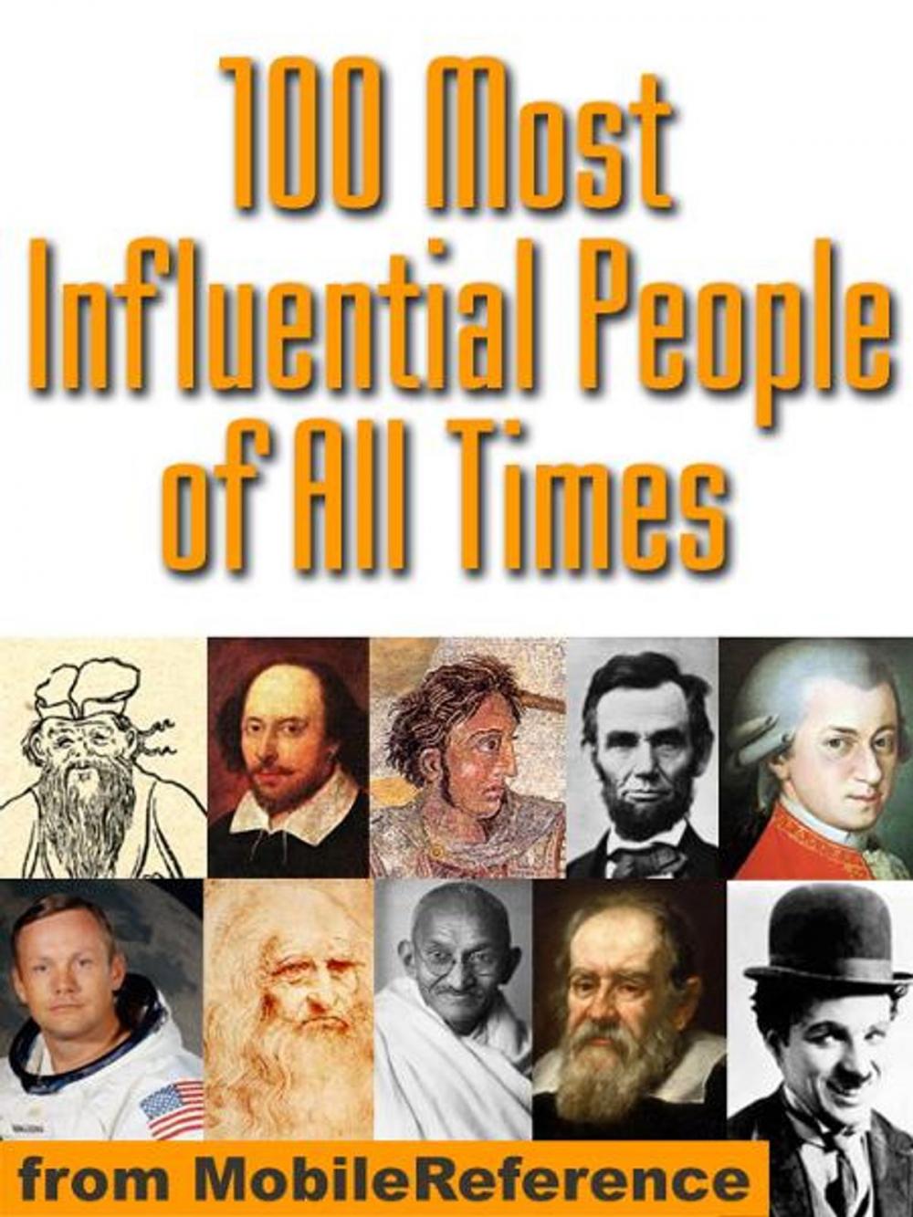 Big bigCover of 100 Most Influential People Of All Times (Mobi History)