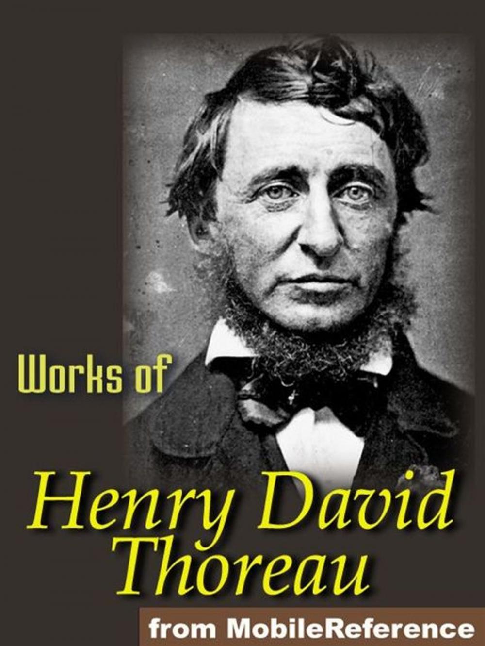 Big bigCover of Works Of Henry David Thoreau: Walden, On The Duty Of Civil Disobedience, Excursions, Poems & More. (Mobi Collected Works)