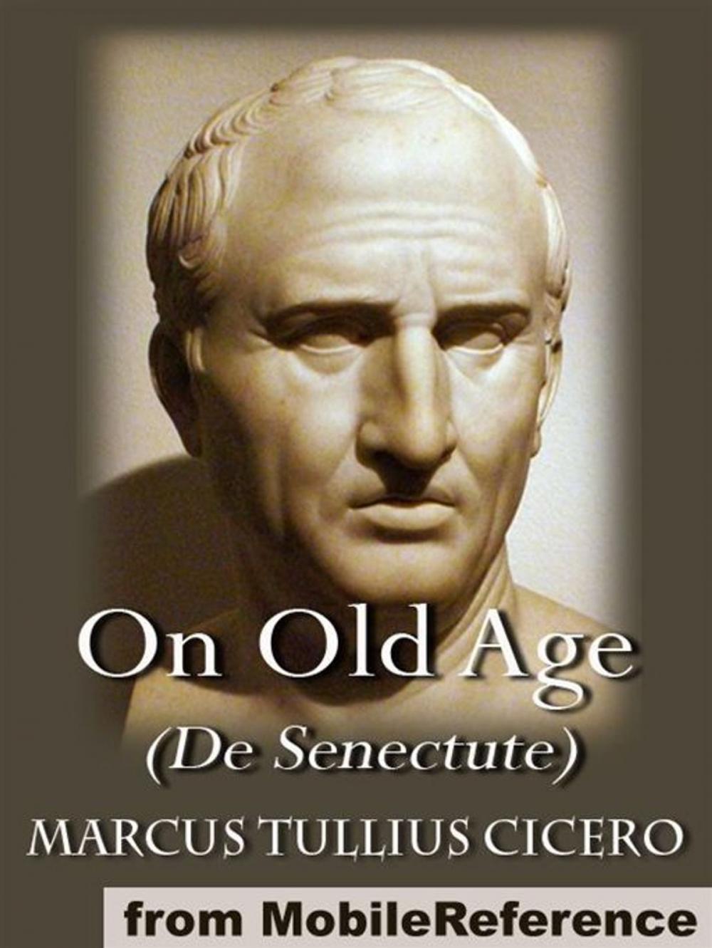 Big bigCover of On Old Age (De Senectute) (Mobi Classics)