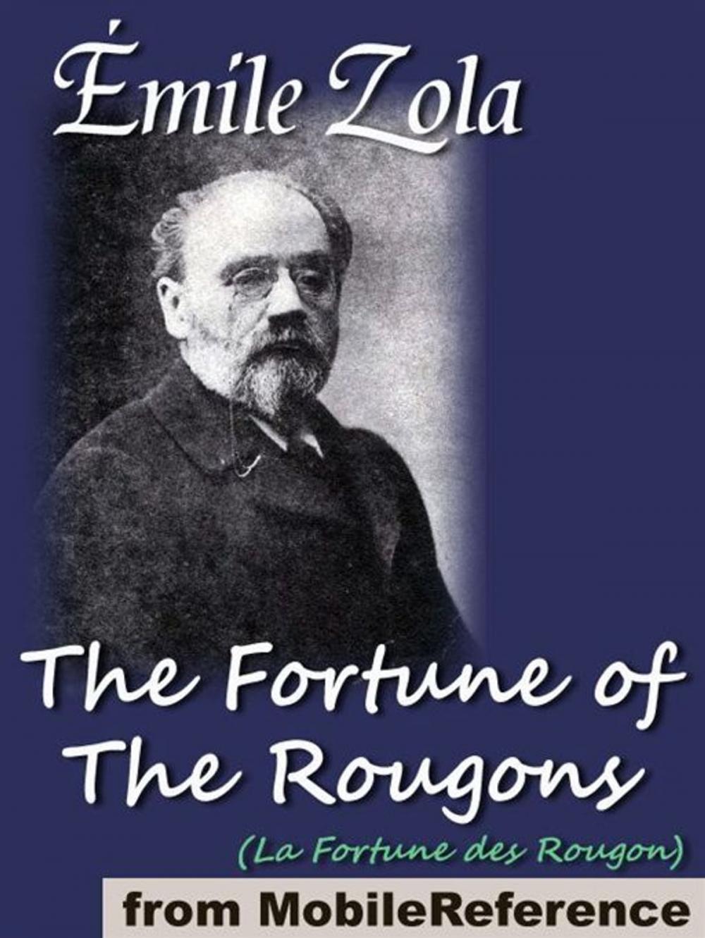 Big bigCover of The Fortune Of The Rougons: (La Fortune Des Rougon) (Mobi Classics)