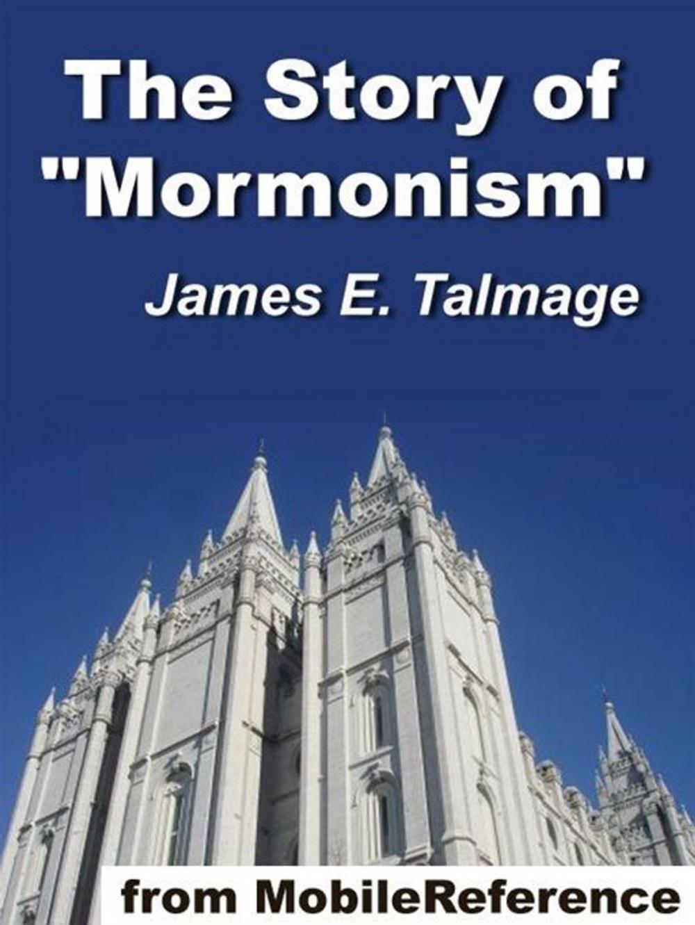 Big bigCover of The Story Of "Mormonism" And The Philosophy Of "Mormonism" (Mobi Classics)