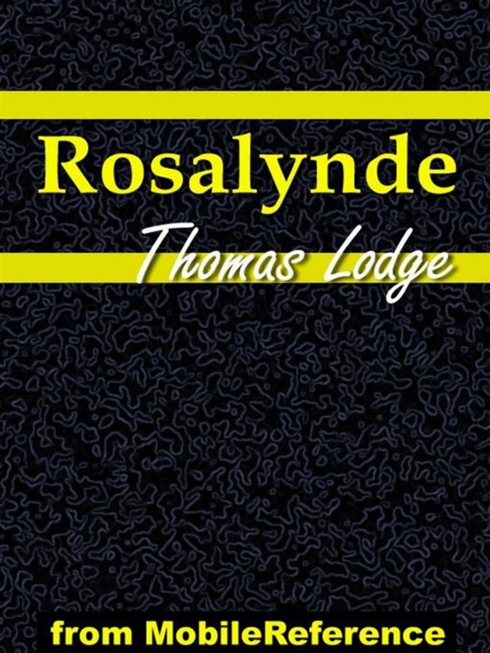 Big bigCover of Rosalynde Or, Euphues' Golden Legacy (Mobi Classics)