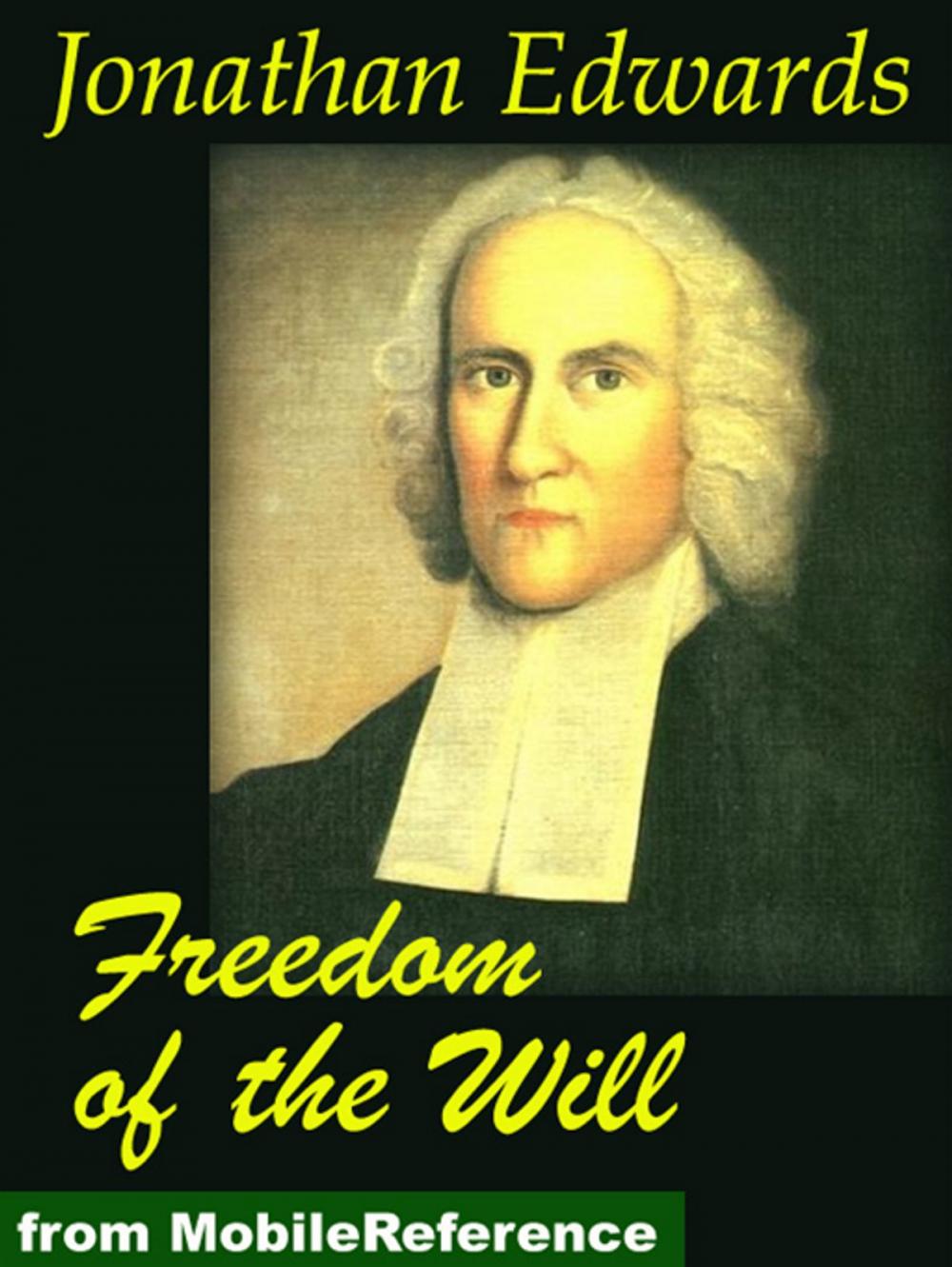 Big bigCover of Freedom Of The Will (Mobi Classics)