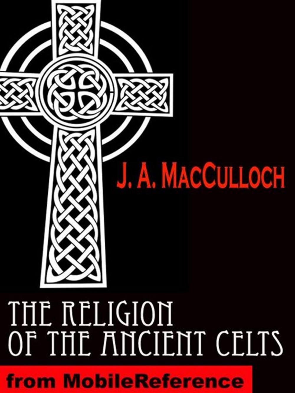 Big bigCover of The Religion Of The Ancient Celts (Mobi Classics)