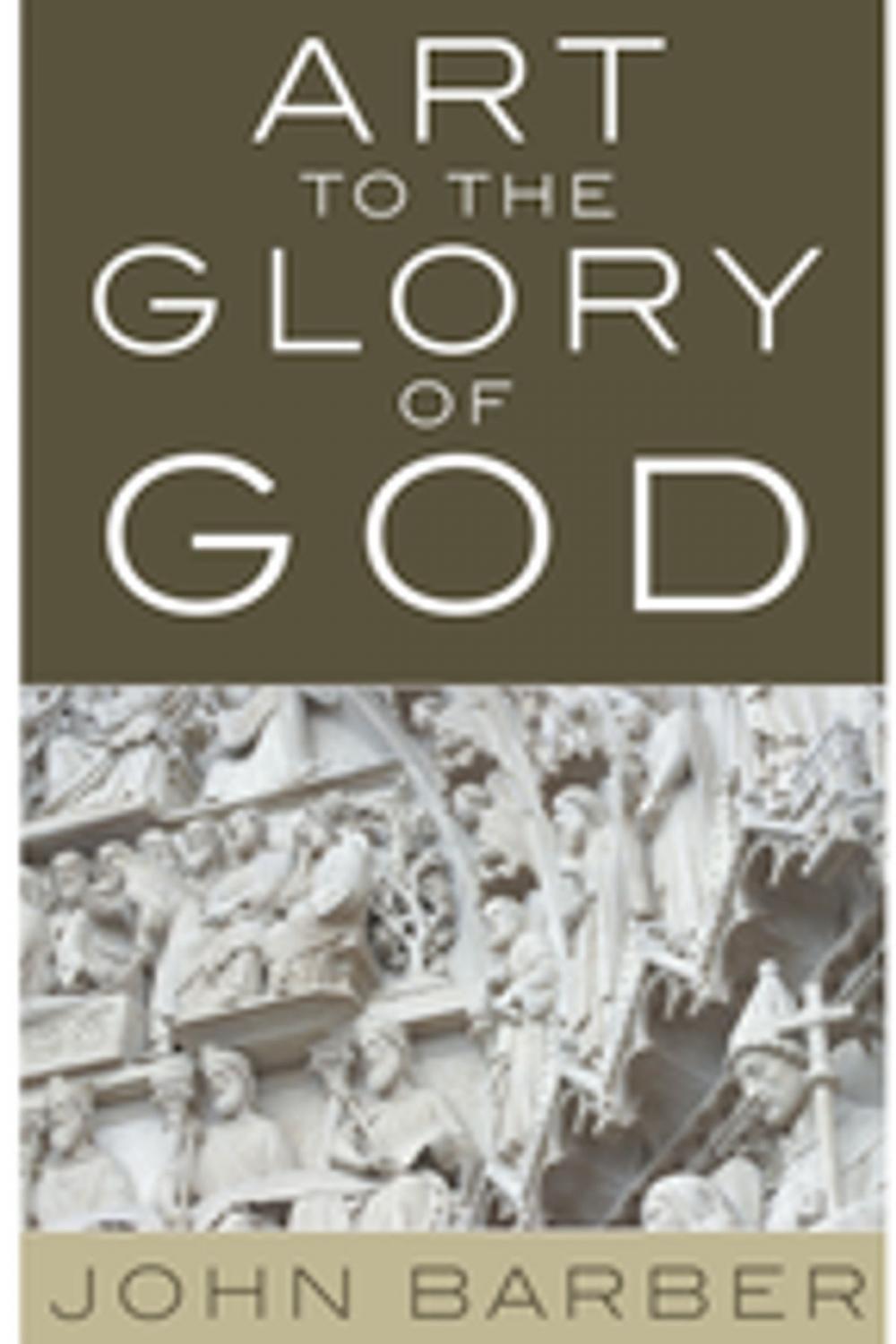 Big bigCover of Art to the Glory of God