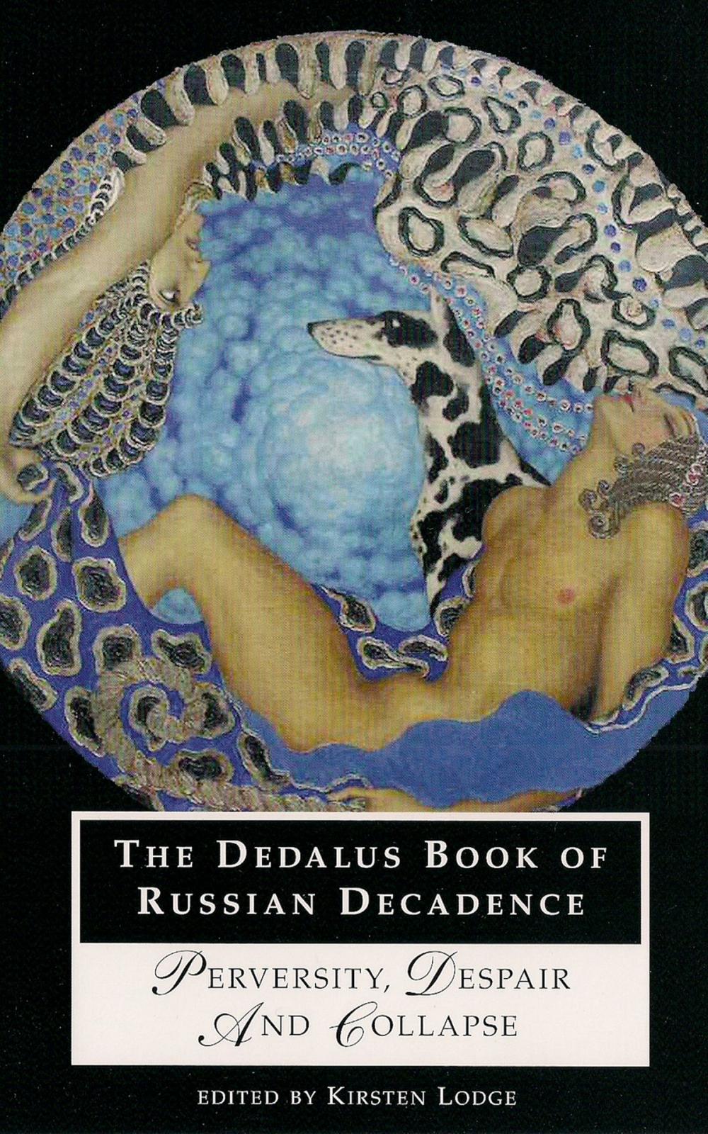 Big bigCover of The Dedalus Book of Russian Decadence