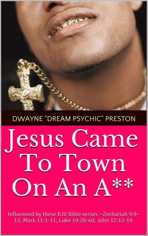 Book cover of Jesus Came To Town On An A**