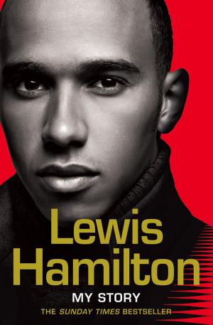 Book cover of Lewis Hamilton: My Story