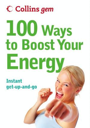 Cover of the book 100 Ways to Boost Your Energy (Collins Gem) by Joseph Polansky