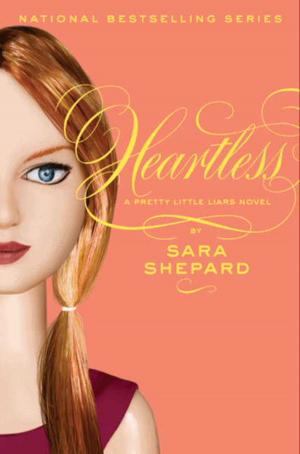 Cover of the book Pretty Little Liars #7: Heartless by Sara Shepard