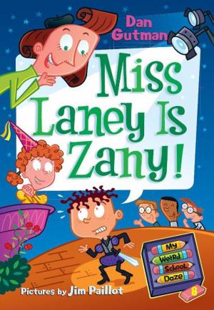 Cover of the book My Weird School Daze #8: Miss Laney Is Zany! by Lauren Oliver