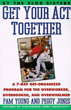 Cover of the book Get Your Act Together by Harriet Lerner