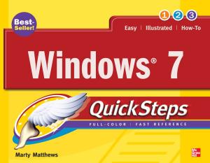 Cover of the book Windows 7 QuickSteps by Robert A. Wiebe, Gary R. Strange, William F Ahrens, Robert W. Schafermeyer, Heather M. Prendergast, Valerie A. Dobiesz