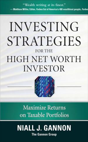 Cover of the book Investing Strategies for the High Net-Worth Investor: Maximize Returns on Taxable Portfolios by Mandyam Srinivasan, Melissa R. Bowers, Kenneth Gilbert