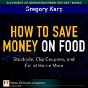 Cover of the book How to Save Money on Food by James F. Parker