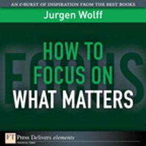 Book cover of How to Focus on What Matters