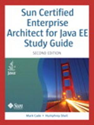 Cover of the book Sun Certified Enterprise Architect for Java EE Study Guide by Barbara Klein, Rick Long, Kenneth Ray Blackman, Diane Lynne Goff, Stephen P. Nathan, Moira McFadden Lanyi, Margaret M. Wilson, John Butterweck, Sandra L. Sherrill