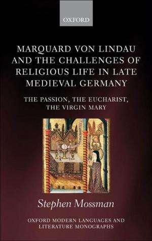 Cover of the book Marquard von Lindau and the Challenges of Religious Life in Late Medieval Germany by John Stannard