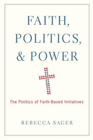 Cover of the book Faith, Politics, and Power by Cass R. Sunstein