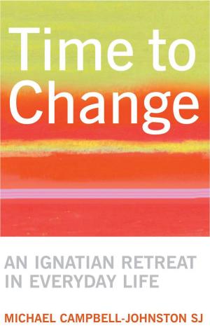 Book cover of Time to Change: An Ignatian Retreat in Everyday Life