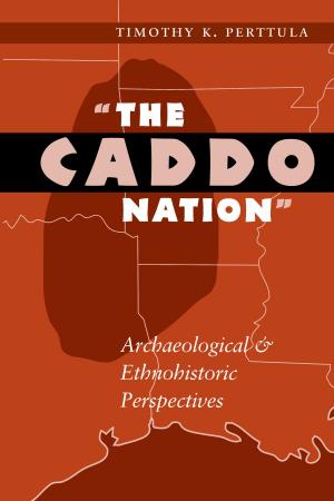 Cover of the book The Caddo Nation by Alan Eladio Gómez