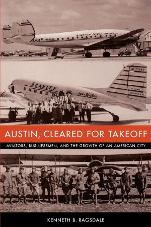 Cover of the book Austin, Cleared for Takeoff by Luis E. Carranza, Fernando Luiz Lara