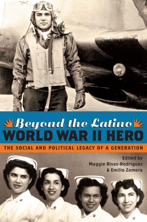 Cover of the book Beyond the Latino World War II Hero by Eric Gary Anderson