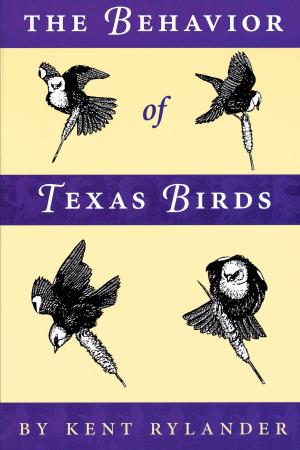 Cover of the book The Behavior of Texas Birds by Robert Olson