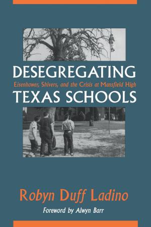 Cover of the book Desegregating Texas Schools by John W. F. Dulles