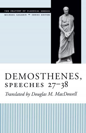 Cover of the book Demosthenes, Speeches 27-38 by M. E. Warlick