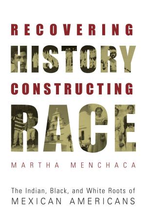 Cover of the book Recovering History, Constructing Race by Shelby Hearon