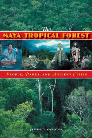 Cover of the book The Maya Tropical Forest by Dan Burkholder