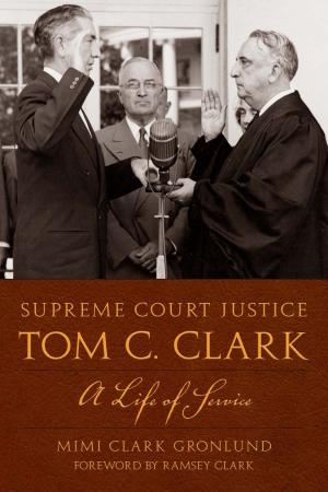 Book cover of Supreme Court Justice Tom C. Clark