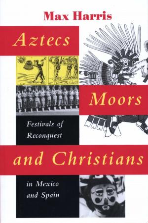 Cover of the book Aztecs, Moors, and Christians by William Andrew Fletcher