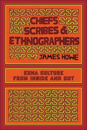 Cover of the book Chiefs, Scribes, and Ethnographers by Ana Patricia Rodríguez