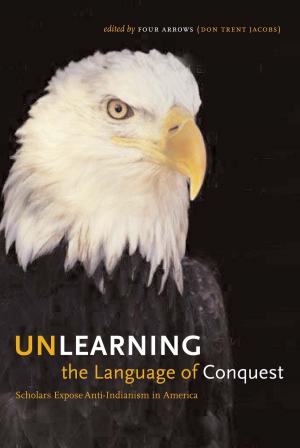 Cover of the book Unlearning the Language of Conquest by Austin Film Festival