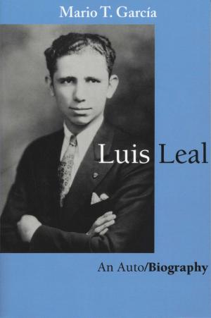 Cover of the book Luis Leal by Michael Edward Stanfield