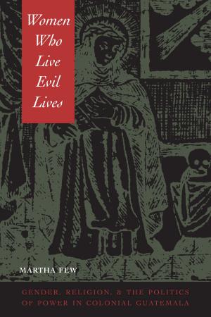 Cover of the book Women Who Live Evil Lives by Robert A. Ricklis