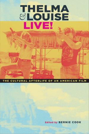 Cover of the book Thelma & Louise Live! by Hilary E. Kahn